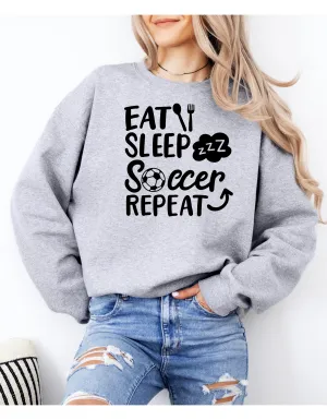 Eat, Sleep, Soccer, Repeat