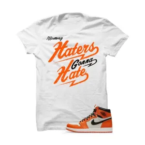 Jordan 1 Reversed Shattered Backboard White T Shirt (Haters Gonna Hate)