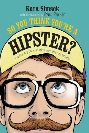 So you think you’re a hipster